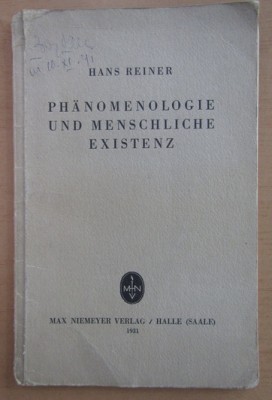 Hans Reiner - Phanomenologie und Menschliche Existenz foto