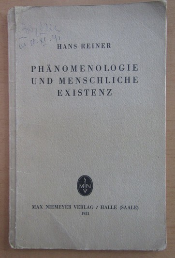 Hans Reiner - Phanomenologie und Menschliche Existenz