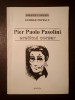 George Popescu - Pier Paolo Pasolini, ereticul corsar: studiu monografic