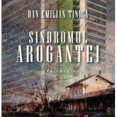 Sindromul arogantei Vol.1 - Dan-Emilian Tinica