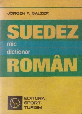 Jorgen F. Salzer - Mic dicționar suedez - rom&amp;acirc;n foto