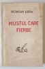 MUSTUL CARE FIERBE de OCTAVIAN GOGA , 1927