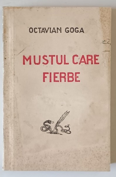MUSTUL CARE FIERBE de OCTAVIAN GOGA , 1927