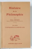 HISTOIRE DE LA PHILOSOPHIE - TOME PREMIER - L 'ANTIQUITE ET LE MOYEN AGE par EMILE BREHIER , 1938