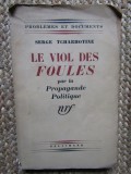 Le viol des foules par la propagande politique - Tchakhotine Serge