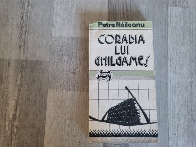 Corabia lui Ghilgames de Petre Raileanu foto