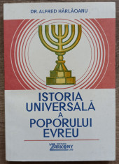 Istoria universala a poporului evreu - Dr. Alfred Harlaoanu foto