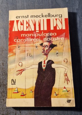 Agentii PSI manipularea constiintei noastre Ernst Meckelburg foto