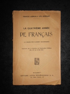 FRANCIS LEBRUN, LEO LEVEQUE - LA QUATRIEME ANNEE DE FRANCAIS (1921) foto
