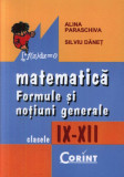 Matematica Formule si notiuni generale clasele IX-XII, Corint