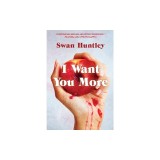 I Want You More