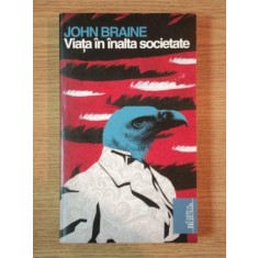 VIATA IN INALTA SOCIETATE de JOHN BRAINE , 2010