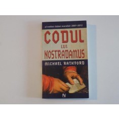 CODUL LUI NOSTRADAMUS , AL TREILEA RAZBOI MONDIAL (2007 - 2012) de MICHAEL RATHFORD , 2006