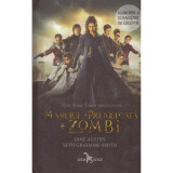 Jane Austen, Seth Grahame-Smith - Mandrie si prejudecata+zombi - 135382