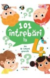 101 intrebari la 4 ani. Joc de cultura generala