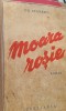 Moara Rosie GH. Atanasiu, Editie 1943, Carte Veche, 308 Pagini