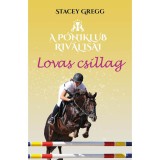 Lovas csillag - A p&oacute;niklub riv&aacute;lisai 3. - Stacey Gregg