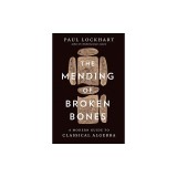 The Mending of Broken Bones: A Modern Guide to Classical Algebra