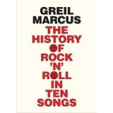 The History of Rock &#039;n&#039; Roll in Ten Songs