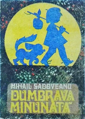 Mihail Sadoveanu - Dumbrava minunata foto