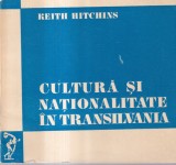 Carte Keith Hitchins - Cultura si nationalitate in Transilvania, 1972, Istorie Regionala, Brosata, 10x18 cm
