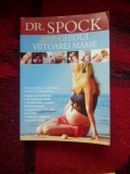 z1 DR. SPOCK. GHIDUL VIITOAREI MAME - MARJORIE GREENFIELD