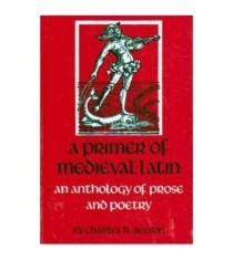 Charles H. Beeson - A primer of Medieval Latin - An anthology of foto