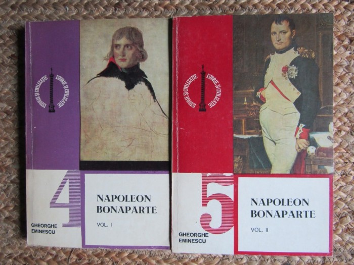 Napoleon Bonaparte (2 vol.) - Gheorghe Eminescu