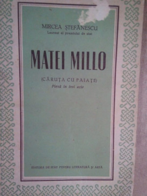 Mircea Stefanescu - Matei Millo, caruta cu paiate (1953) foto
