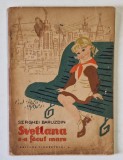 SVETLANA S - A FACUT MARE , MICI POVESTIRI de SERGHEI BARUZDIN , 1962