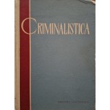 S. A. Golunski - Criminalistica (Editia: 1961)