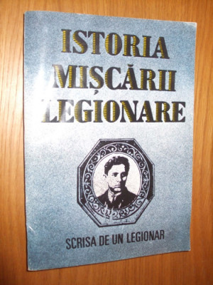 ISTORIA MISCARII LEGIONARE - Stefan Palaghita - Roza Vinturilor, 1993, 365 p. foto