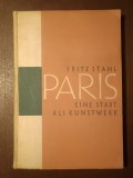 Fritz Stahl - Paris, eine Stadt als Kunstwerk (1931)