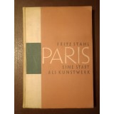 Fritz Stahl - Paris, eine Stadt als Kunstwerk (1931)