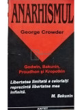 George Crowder - Anarhismul (editia 1997)