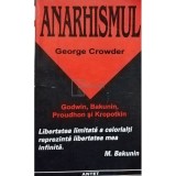George Crowder - Anarhismul (Editia: 1997)