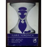 Mic manual de fericire perfecta - Ilarie Voronca