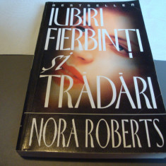 Nora Roberts - Iubiri fierbinti si tradari -ed Miron 1995