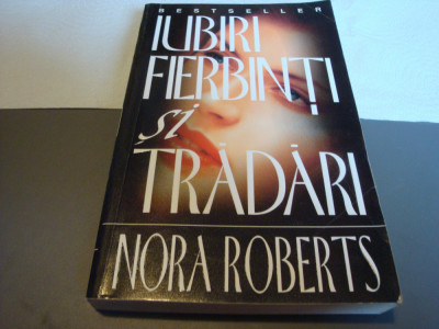 Nora Roberts - Iubiri fierbinti si tradari -ed Miron 1995 foto
