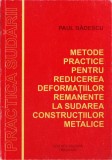 METODE PRACTICE PENTRU REDUCEREA DEFORMATIILOR REMANENTE LA SUDAREA CONSTRUCTIILOR METALICE-PAUL BADESCU-262726