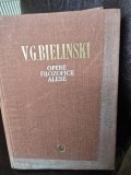V. G. Bielinski - Opere filozofice alese (volumul 1)