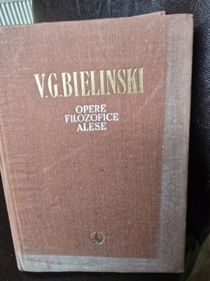 V. G. Bielinski - Opere filozofice alese (volumul 1) foto