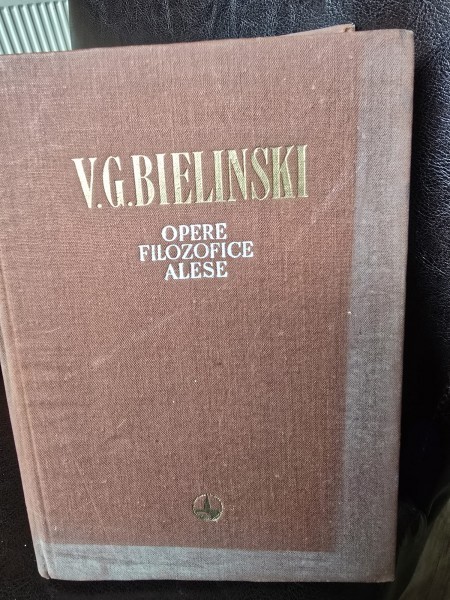 V. G. Bielinski - Opere filozofice alese (volumul 1)