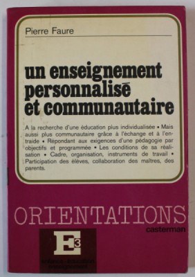 UN ENSEIGNEMENT PERSONNALISE ET COMMUNITAIRE par PIERRE FAURE , 1979 foto