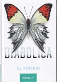 Diabolica - S.J. Kincaid, Young Adult, Science Fiction, Romana, 2018, Cartonata