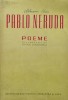 Poeme Eugen Jebeleanu - Pablo Neruda (1951, Romana) Editura de Stat pentru Literatura si Arta