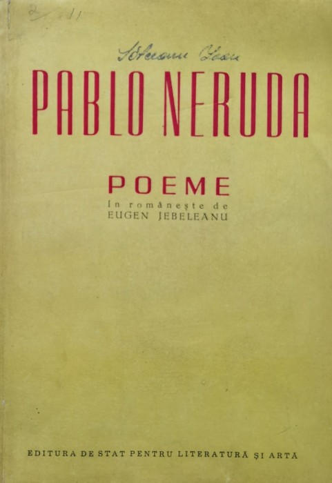 Poeme In Romaneste De Eugen Jebeleanu - Pablo Neruda , A1078