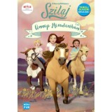Szilaj - &Uuml;nnep Mirader&oacute;ban - Tanulj olvasni Szilajjal! - Stacia Deutsch