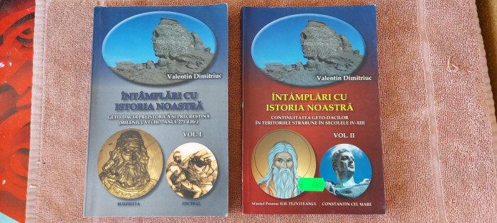 INTAMPLARI CU ISTORIA NOASTRA VOL 1 SI 2 VALENTIN DIMITRIUC STARE FOARTE BUNA