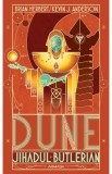 Dune. Jihadul Butlerian - Brian Herbert, Kevin J. Anderson, 2022